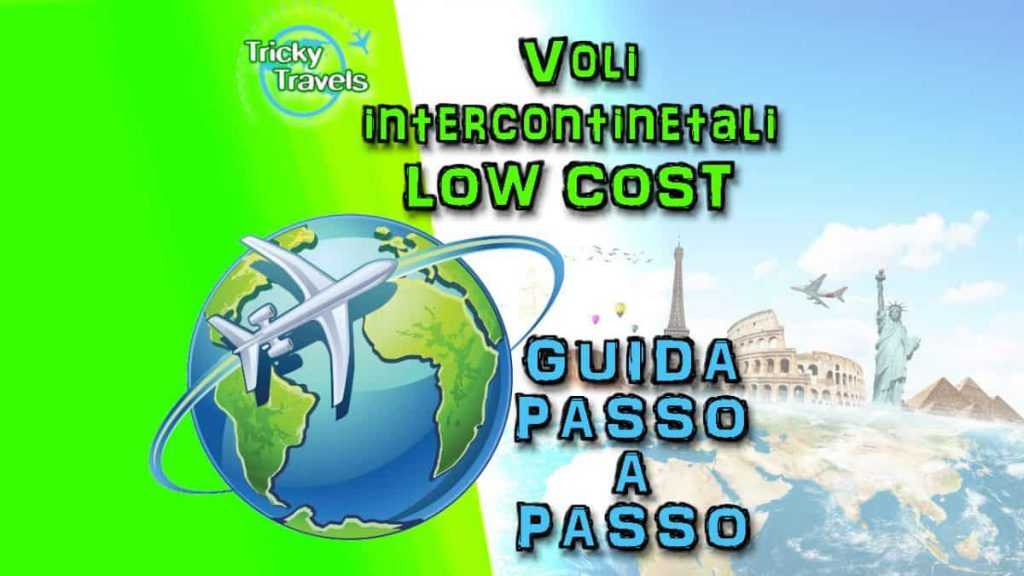 Voli intercontinentali low cost… Come prenotarne uno?