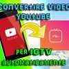 Convertitore automatico youtube igtv