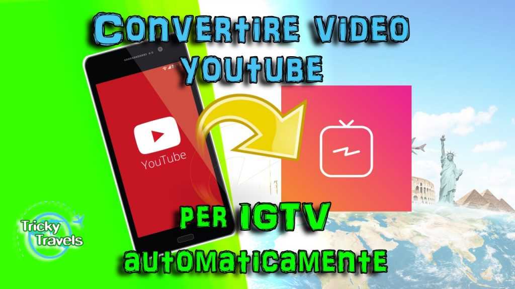 Convertitore automatico youtube igtv