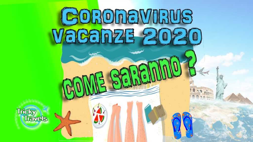 Coronavirus vacanze 2020: come saranno ?
