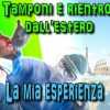 Tampone e rientro dall’estero ( la mia esperienza )