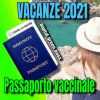 VACANZE 2021  Il passaporto vaccinale europeo sarà obbligatorio ?
