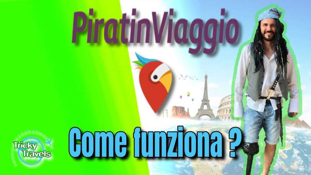 Pirati in viaggio come funziona ? aggiornamento 2021 Tricky Travels