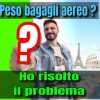 Peso bagagli aereo? Ho risolto il problema.