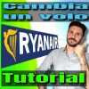 Cambia un volo Ryanair. Tutorial su come fare.