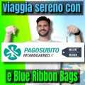 Viaggia sereno con Pagosubito e Blue Ribbon Bags