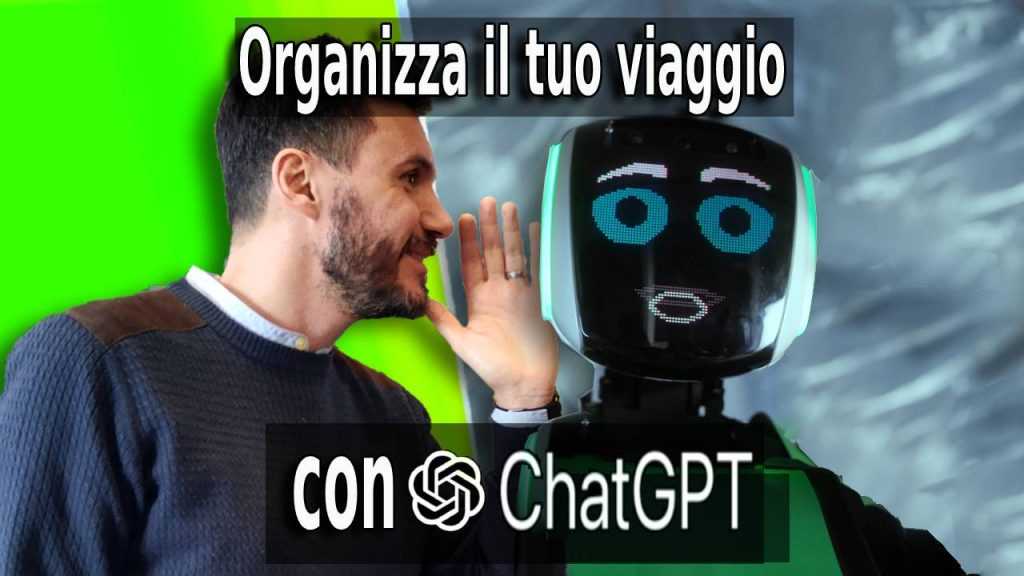 Organizza il tuo viaggio senza stress con l'aiuto di ChatGPT: la guida completa
