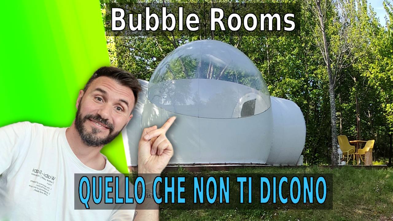 Bubble Rooms: Quello che gli Influencer non ti Dicono - Tricky Travels