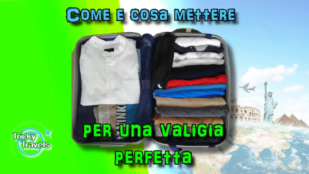Cosa mettere in valigia ? Bagaglio a mano e non solo…