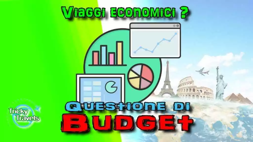 Viaggi economici ? Questione di budget