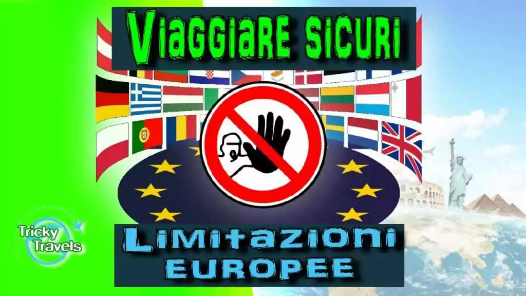 Viaggiare sicuri, limitazioni europee
