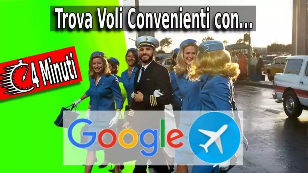 :Voli Economici in 4 Minuti con Google Flight. Guida Completa